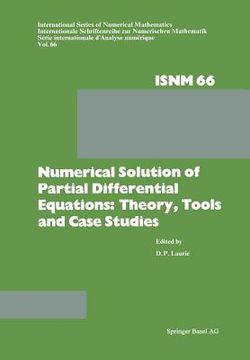 portada Numerical Solution of Partial Differential Equations: Theory, Tools and Case Studies: Summer Seminar Series Held at Csir, Pretoria, February 8-10, 198 (in English)