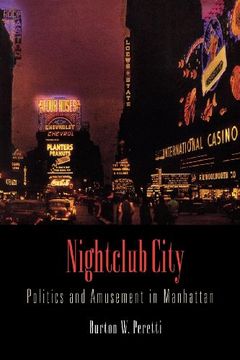 portada Nightclub City: Politics and Amusement in Manhattan (en Inglés)
