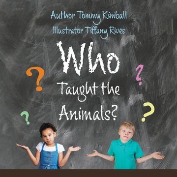 portada Who Taught the Animals? (en Inglés)