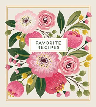 portada Deluxe Recipe Binder - Favorite Recipes (Floral) - Write in Your Own Recipes (en Inglés)