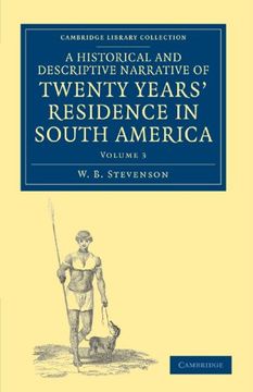 portada A Historical and Descriptive Narrative of Twenty Years' Residence in South America 3 Volume Paperback Set: A Historical and Descriptive Narrative of. Library Collection - Latin American Studies) (en Inglés)