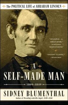 portada A Self-Made Man: The Political Life of Abraham Lincoln Vol. I, 1809-1849 (en Inglés)