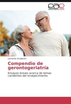 portada Compendio de gerontogeriatría: Ensayos breves acerca de temas candentes del envejecimiento (Spanish Edition)