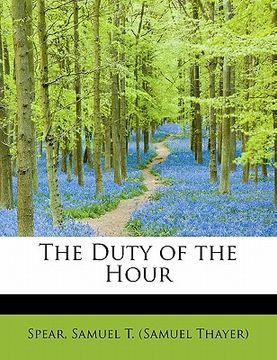 portada the duty of the hour (en Inglés)