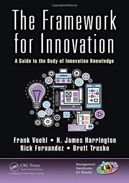 portada The Framework for Innovation: A Guide to the Body of Innovation Knowledge (Management Handbooks for Results) (en Inglés)