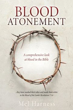 portada Blood Atonement: A comprehensive look at blood in the Bible (en Inglés)