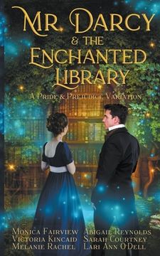 portada Mr. Darcy and the Enchanted Library: A Pride and Prejudice Variation (en Inglés)