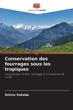 portada Conservation des fourrages sous les tropiques (en Francés)