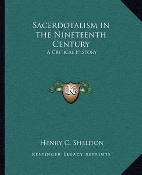 portada sacerdotalism in the nineteenth century: a critical history