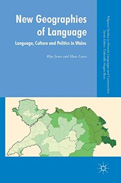 portada New Geographies of Language: Language, Culture and Politics in Wales (Palgrave Studies in Minority Languages and Communities) (en Inglés)