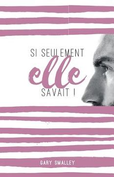 portada Si Seulement Elle Savait ! (for Better and for the Best) (en Francés)