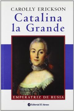 portada Catalina la Grande: Emperatriz de Rusia (in Spanish)