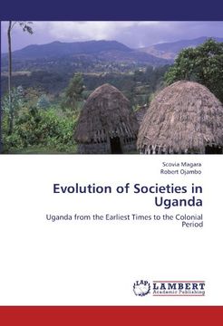 portada Evolution of Societies in Uganda: Uganda from the Earliest Times to the Colonial Period