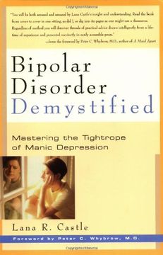 bipolar disorder demystified,mastering the tightrope of manic depression