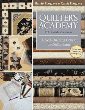 portada Quilter's Academy Vol. 5 - Masters Year: A Skill Building Course in Quiltmaking