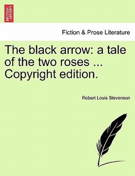 portada the black arrow: a tale of the two roses ... copyright edition. (en Inglés)