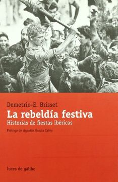 portada La rebeldía festiva : historias de fiestas ibéricas