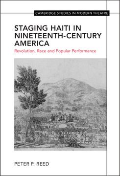 portada Staging Haiti in Nineteenth-Century America: Revolution, Race and Popular Performance (Cambridge Studies in Modern Theatre) (en Inglés)