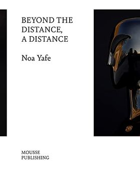 portada Noa Yafe. Beyond the Distance, a Distance. Ediz. Illustrata (en Inglés)