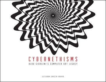 portada Cybernethisms: Aldo Giorgini's Computer Art Legacy