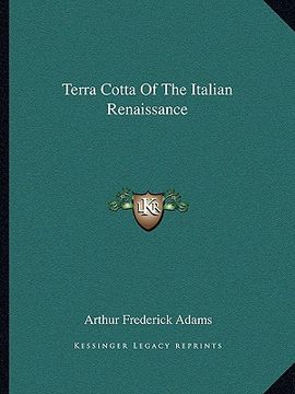 portada terra cotta of the italian renaissance (en Inglés)