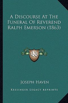 portada a discourse at the funeral of reverend ralph emerson (1863)