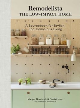 portada Remodelista Low-Impact Living: A Manual for the Stylish and Sustainable Home 