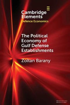 portada The Political Economy of Gulf Defense Establishments (Elements in Defence Economics) (en Inglés)