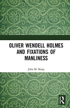 portada Oliver Wendell Holmes and Fixations of Manliness (en Inglés)