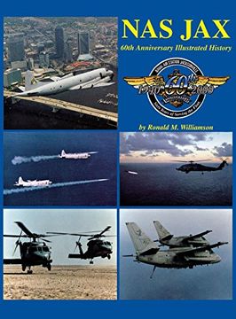 portada Nas Jax- 2nd ed: An Illustrated History of Naval air Station Jacksonville, Florida (in English)