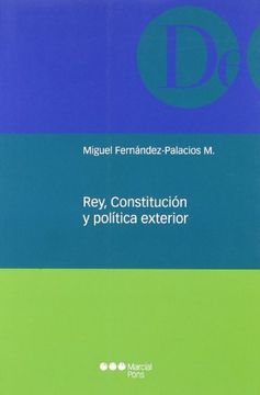 portada Rey, Constitucion y Politica Exterior (in Spanish)