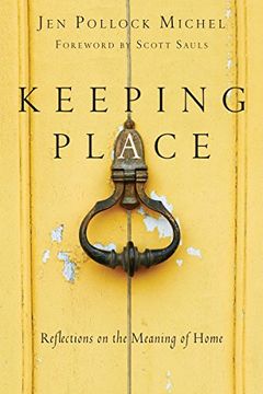 portada Keeping Place: Reflections on the Meaning of Home (en Inglés)