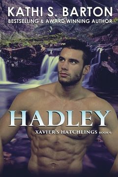 portada Hadley: Tag line: Xavier's Hatchlings ― Paranormal Dragon Shifter Romance (en Inglés)