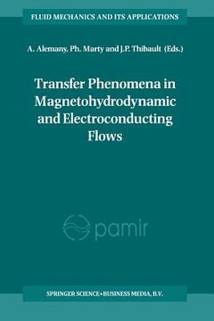 portada Transfer Phenomena in Magnetohydrodynamic and Electroconducting Flows: Selected Papers of the Pamir Conference Held in Aussois, France 22-26 September (en Inglés)