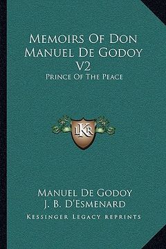 portada memoirs of don manuel de godoy v2: prince of the peace (in English)