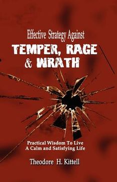 portada effective strategy against temper, rage, & wrath: practical wisdom to live a calm & satisfying life (en Inglés)