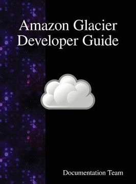 portada Amazon Glacier Developer Guide (in English)