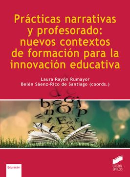 portada Prácticas Narrativas y Profesorado: Nuevos Contextos de Formación Para la Innovación Educativa: 58 (Libros de Sintesis) (in Spanish)