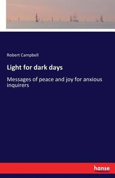 portada Light for dark days: Messages of peace and joy for anxious inquirers (en Inglés)