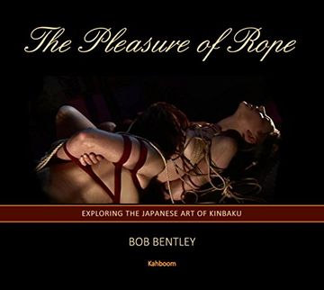 portada The Pleasure of Rope: Exploring the Japanese art of Kinbaku (in English)
