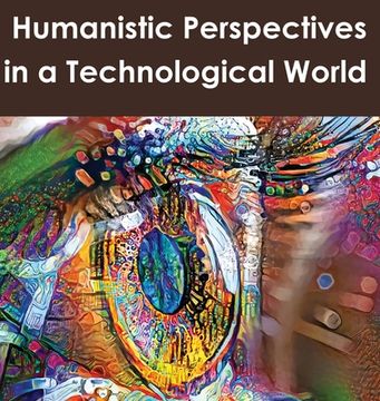 portada Humanistic Perspectives in a Technological World