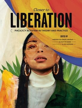 portada Closer to Liberation: Pin[a/x]y Activism in Theory and Practice (en Inglés)