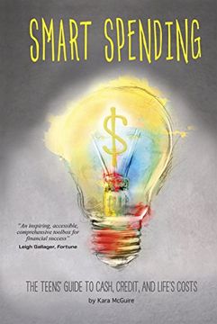 portada Smart Spending: The Teens' Guide to Cash, Credit, and Life's Costs (Financial Literacy for Teens)