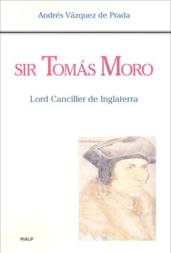 portada Sir Tomás Moro. Lord Canciller de Inglaterra (in Spanish)