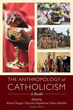 portada The Anthropology of Catholicism: A Reader