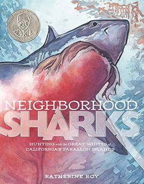 portada Neighborhood Sharks: Hunting with the Great Whites of California's Farallon Islands (in English)