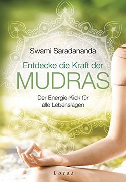 portada Entdecke die Kraft der Mudras: Der Energie-Kick für Alle Lebenslagen (in German)