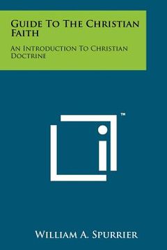portada guide to the christian faith: an introduction to christian doctrine (en Inglés)