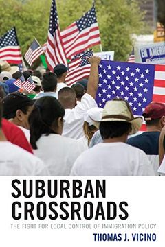 portada Suburban Crossroads: The Fight for Local Control of Immigration Policy (en Inglés)