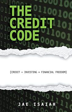 portada The Credit Code: Credit + Investing = Financial Freedom (en Inglés)